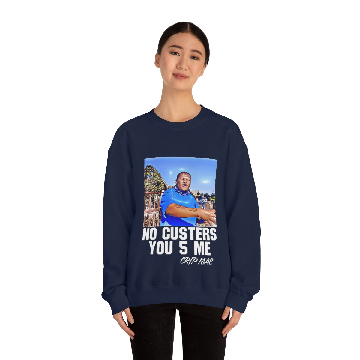 Crip Mac C Mac No Custers You 5 Me Heavy Blend™ Crewneck Sweatshirt