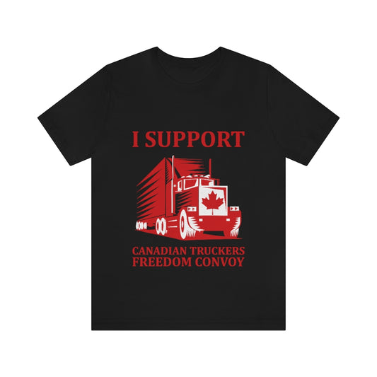 I Support Canadian Truckers Freedom Convoy Short Sleeve Tee