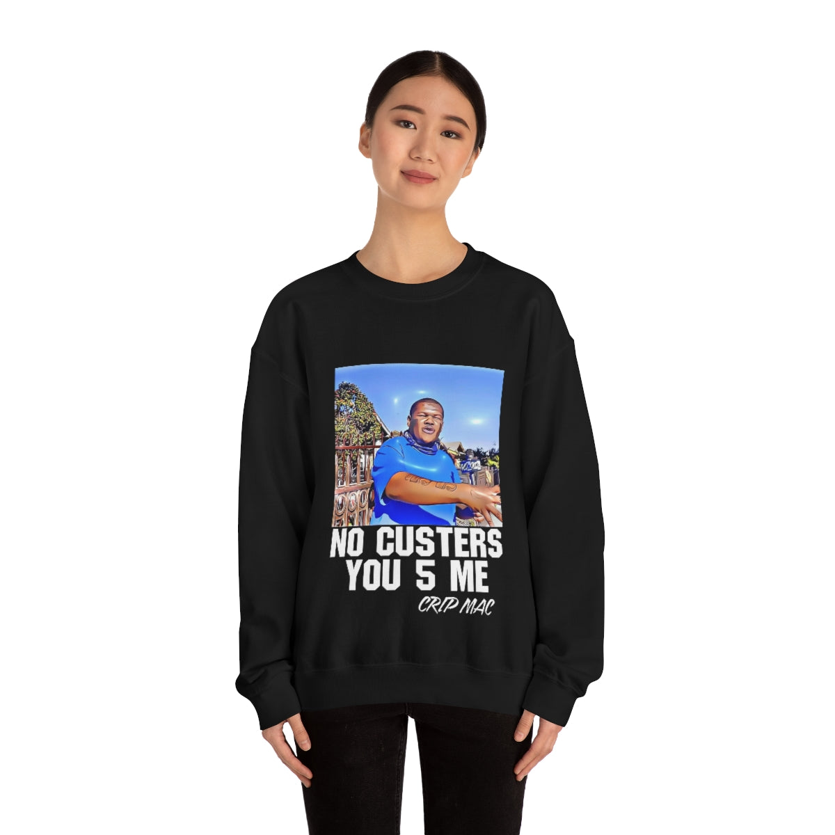 Crip Mac C Mac No Custers You 5 Me Heavy Blend™ Crewneck Sweatshirt