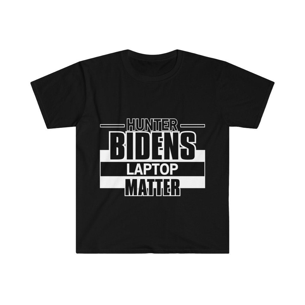 Hunter Bidens Laptop Matter Unisex T-Shirt