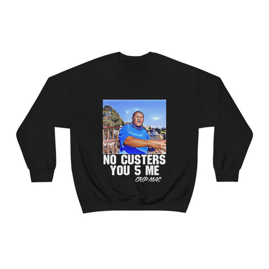 Crip Mac C Mac No Custers You 5 Me Heavy Blend™ Crewneck Sweatshirt