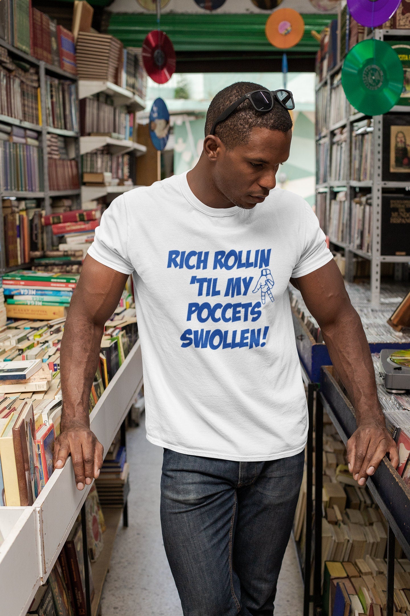 Rich Rollin 'Til My Poccets Swollen T Shirt Handmade Custom New!!