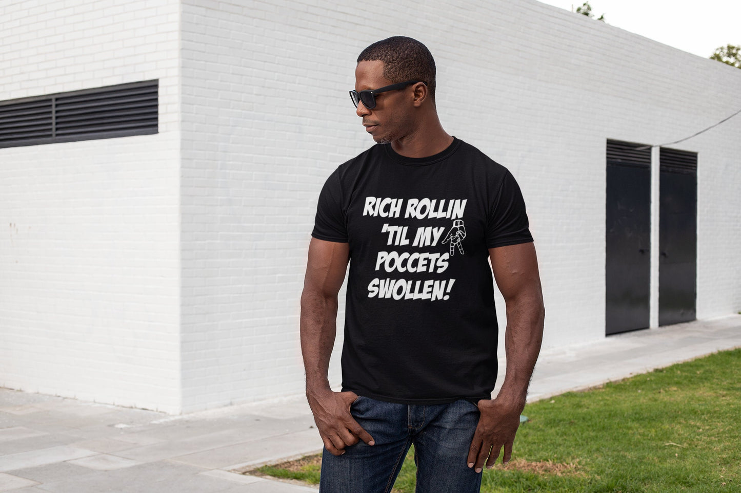 Rich Rollin 'Til My Poccets Swollen T Shirt Handmade Custom New!!