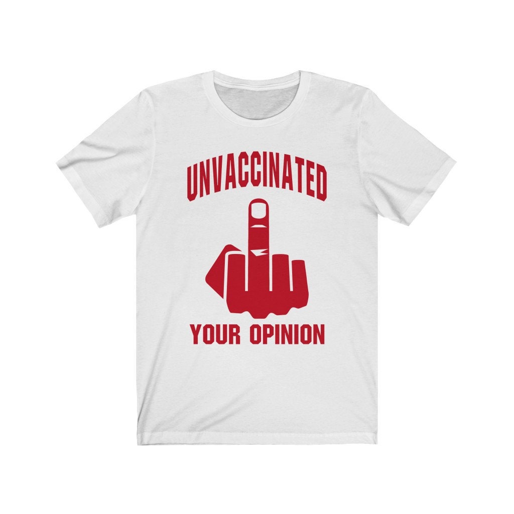 Unvaccinated F**k Your Opinion Red Graphic Short Sleeve Tee