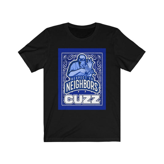 Respect Yo Neighbors Cuzz Short Sleeve Tee