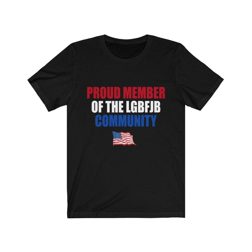 Proud Member Of The LGBFJB Community Short Sleeve Tee